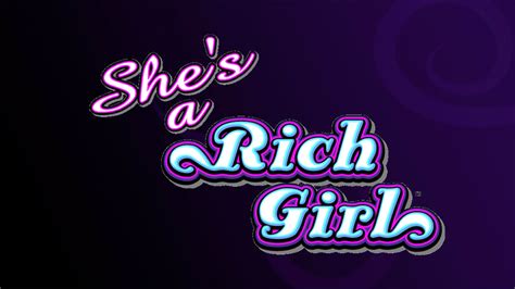 Slot She S A Rich Girl